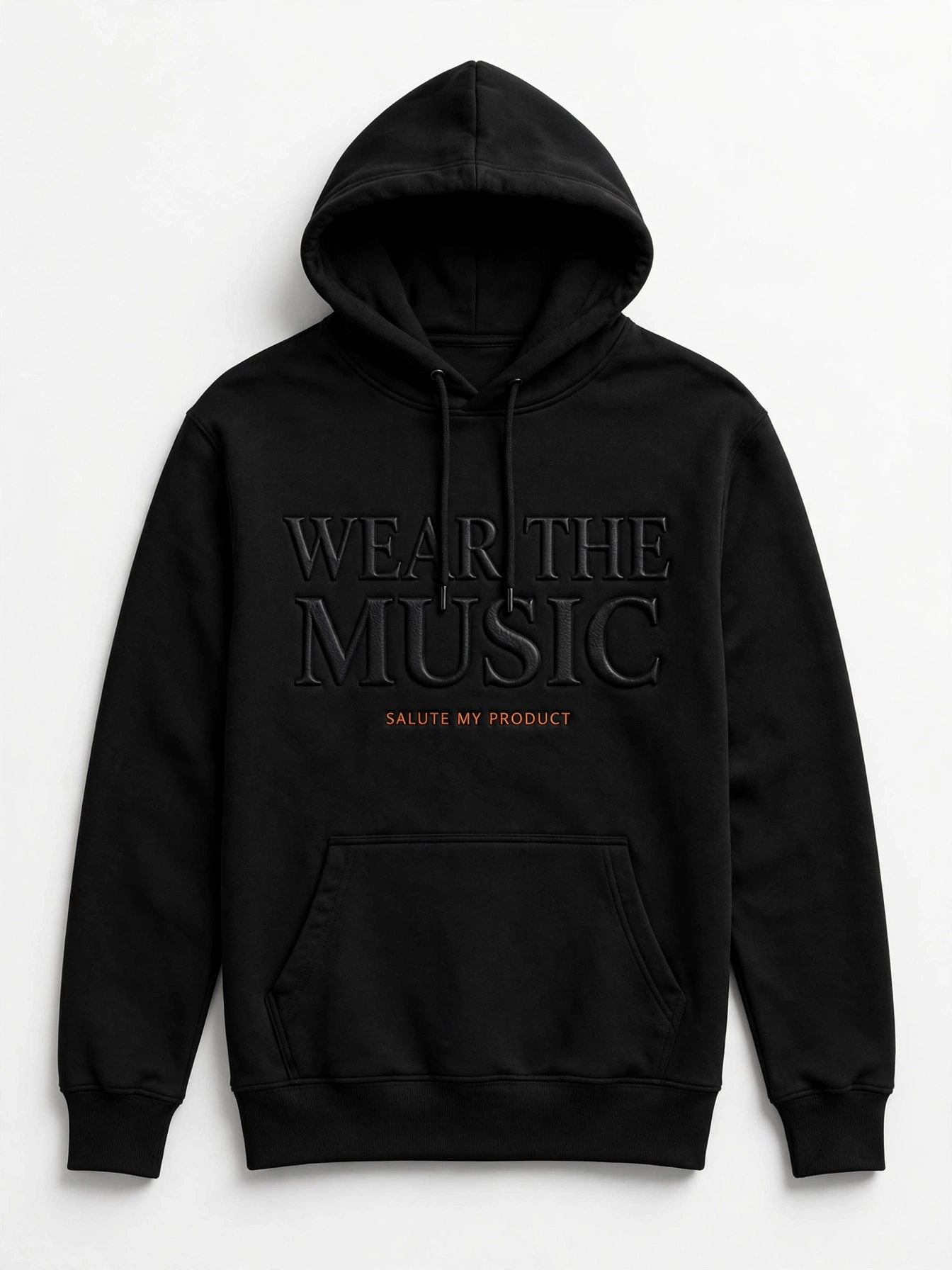 Black hoodie with tone-on-tone engraved Wear The Music lettering and small orange Salute My Product text